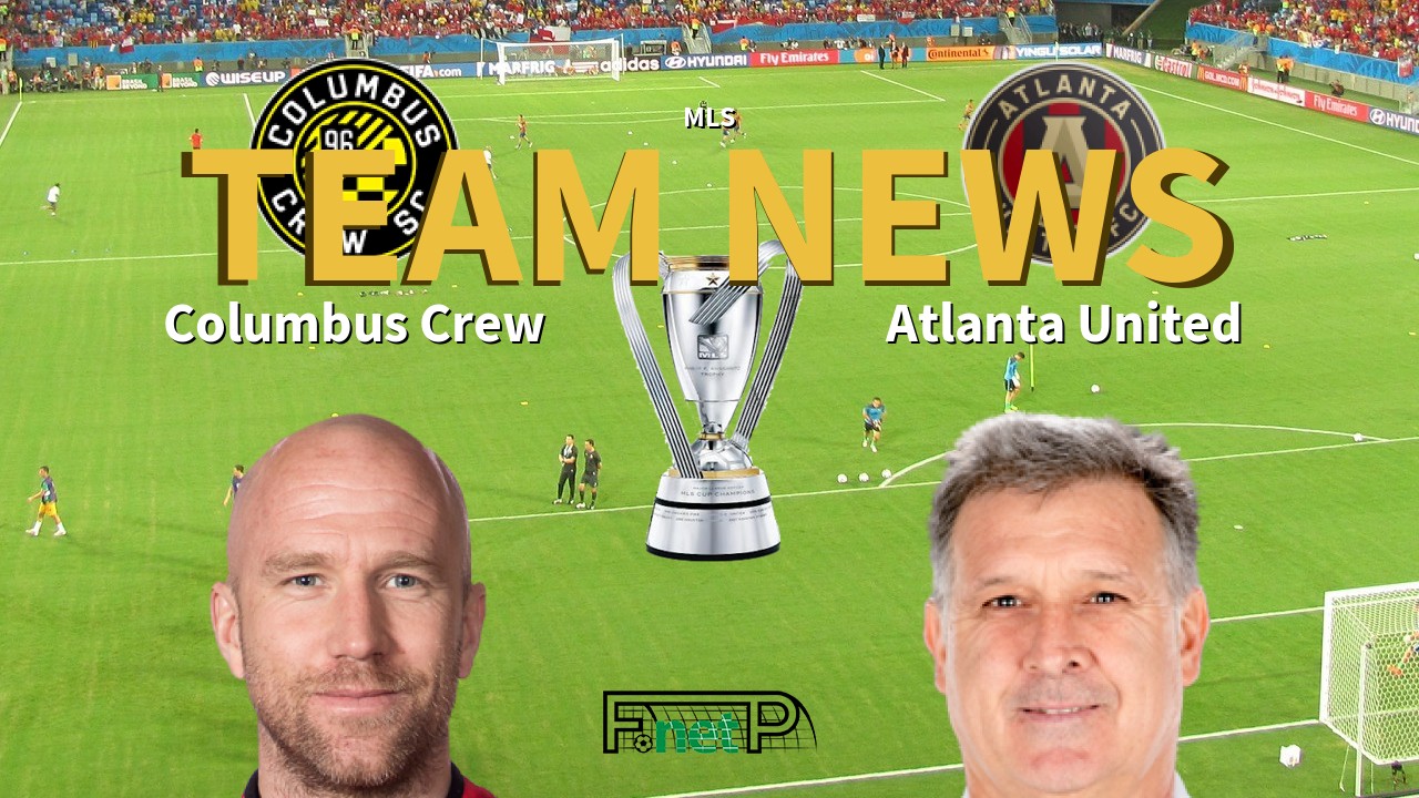 MLS News: Columbus Crew vs Atlanta United Confirmed Line-ups