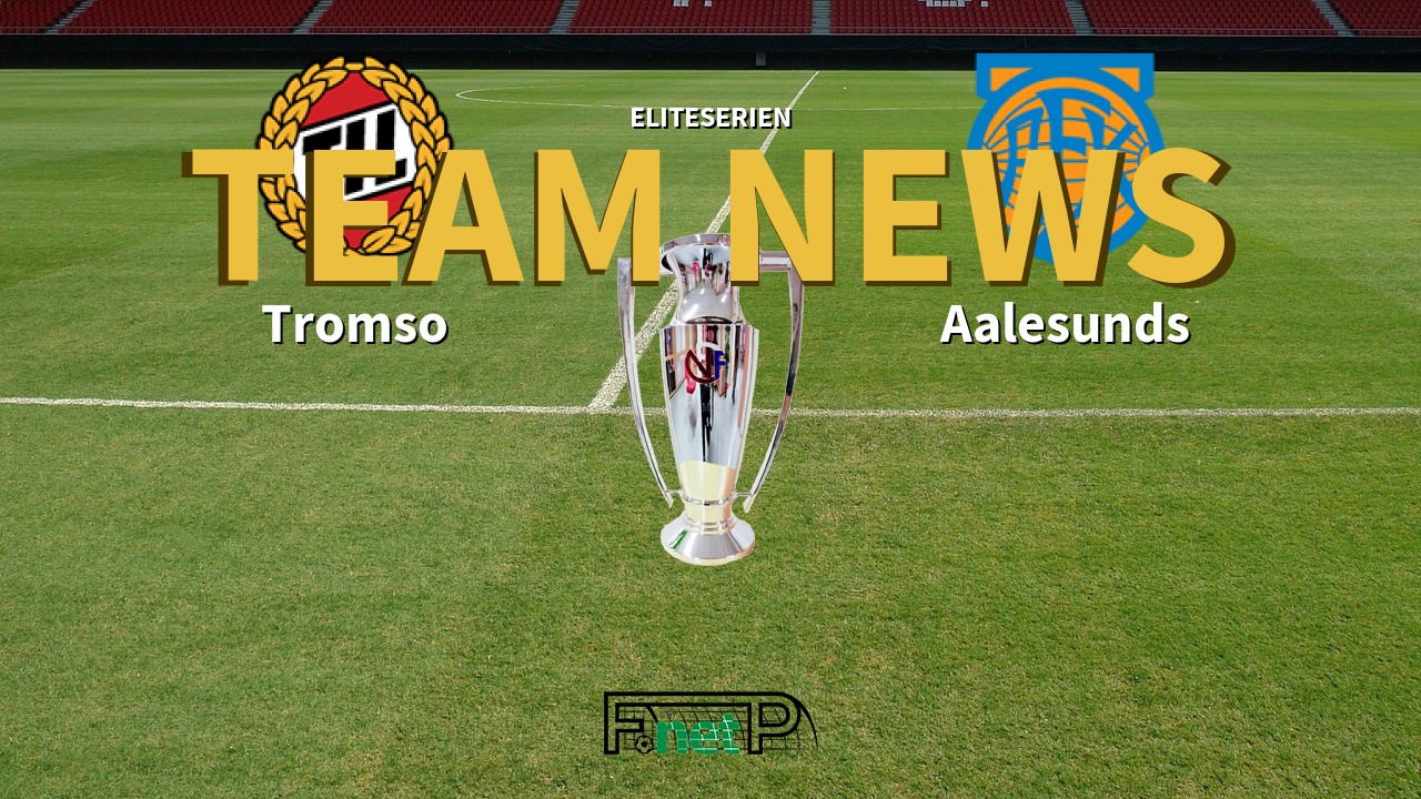 Eliteserien News: Tromsø IL vs Aalesunds FK Confirmed Line-ups
