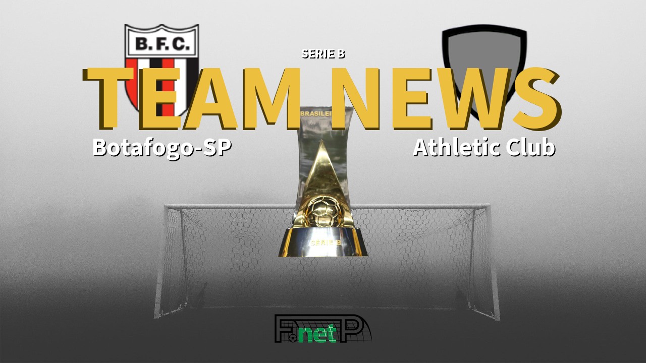 Serie B News: Botafogo-SP vs Athletic Club Confirmed Line-ups