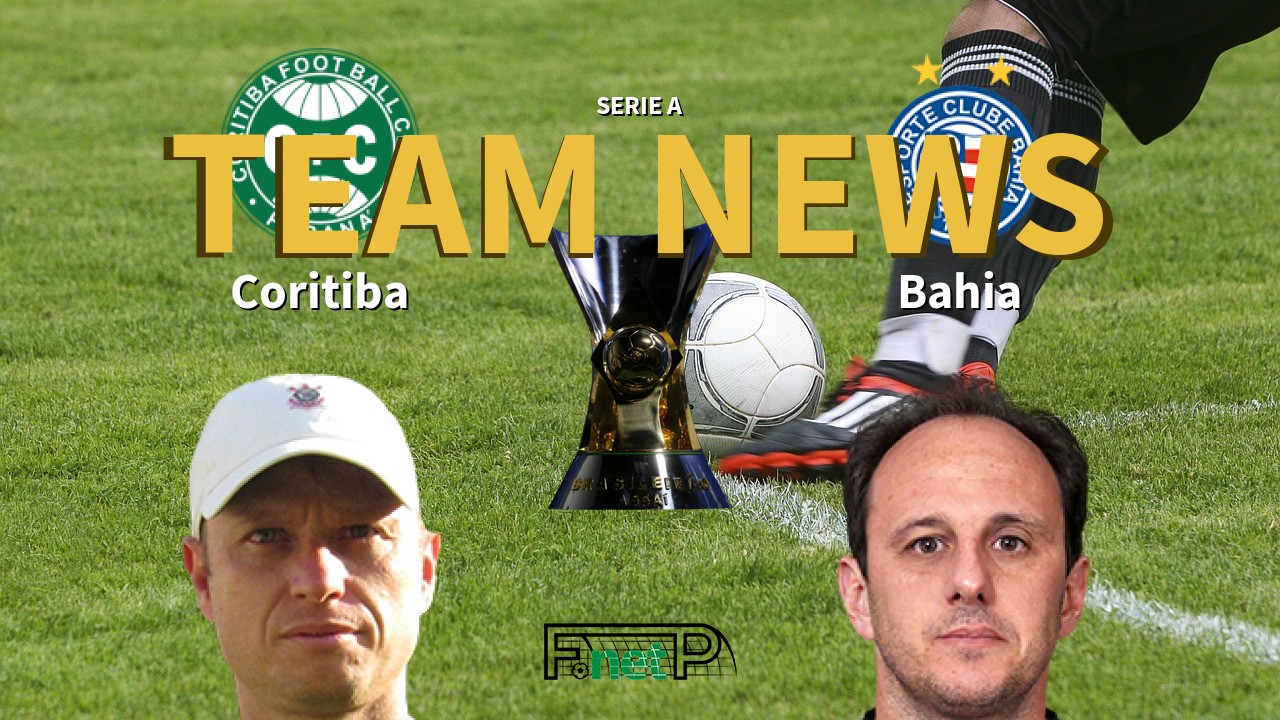 Serie A News: Coritiba vs Bahia Confirmed Line-ups