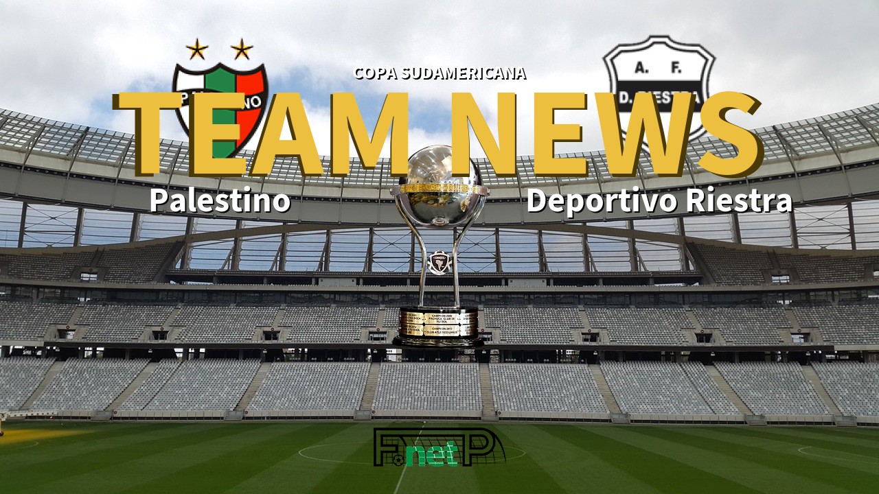 Copa Sudamericana News: Palestino vs Deportivo Riestra Confirmed Line-ups