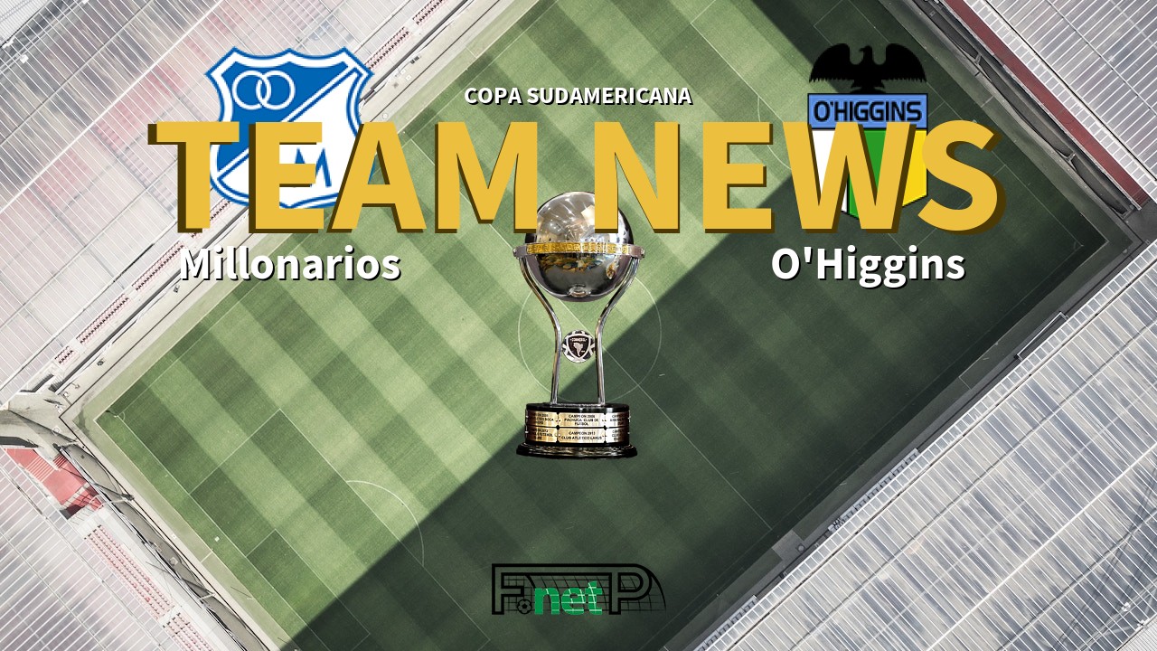Copa Sudamericana News: Millonarios vs O'Higgins Confirmed Line-ups