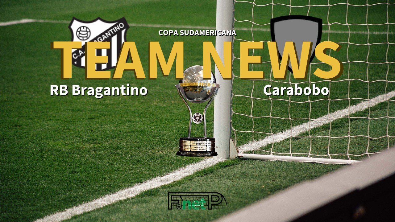 Copa Sudamericana News: Red Bull Bragantino vs Carabobo Confirmed Line-ups