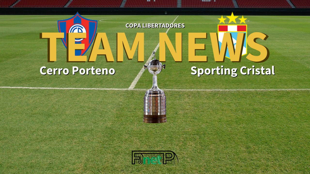 Copa Libertadores News: Cerro Porteno vs Sporting Cristal Confirmed Line-ups