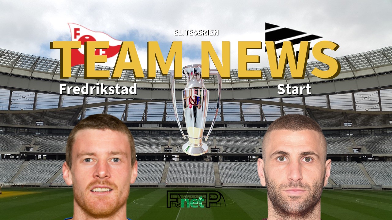 Eliteserien News: Fredrikstad FK vs Start Confirmed Line-ups