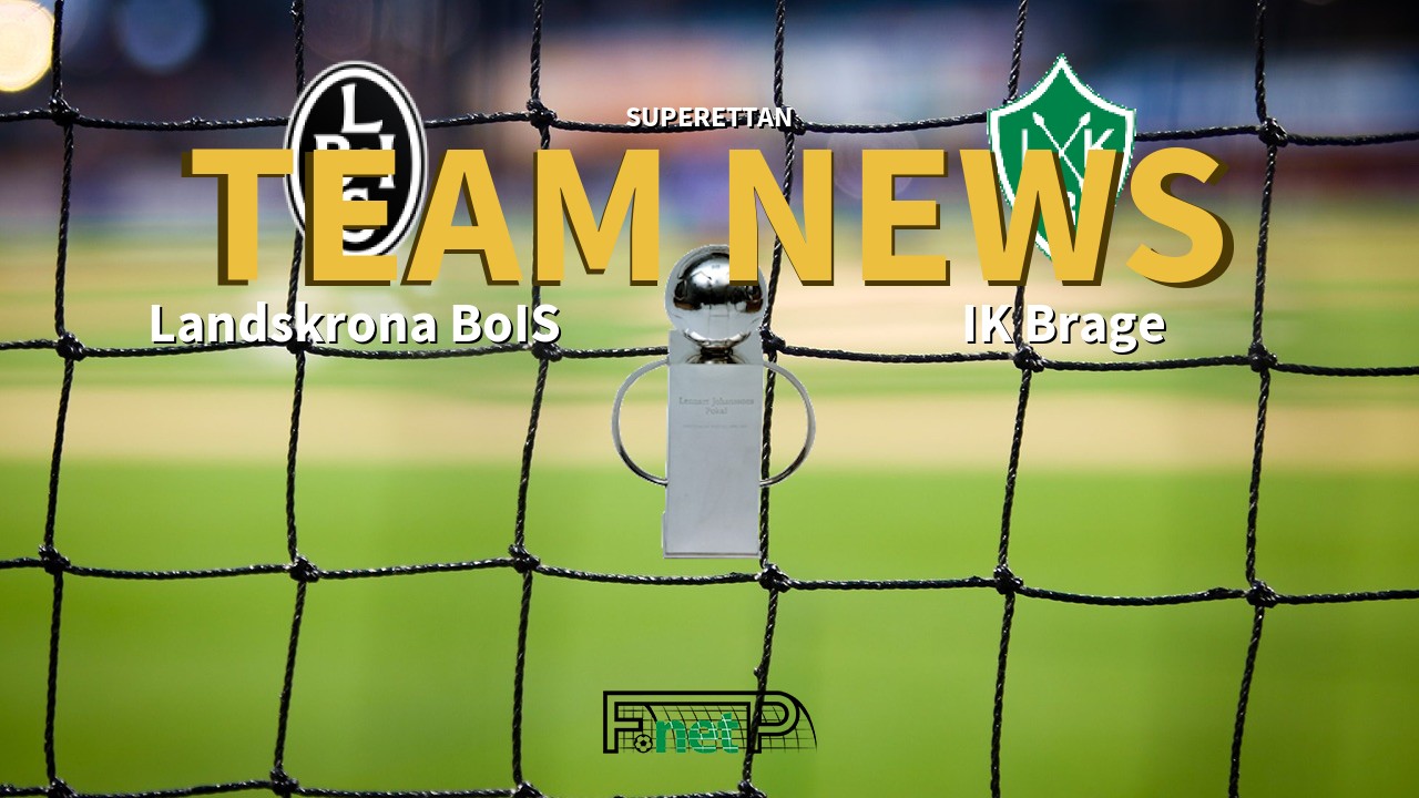 Superettan News: Landskrona BoIS vs IK Brage Confirmed Line-ups