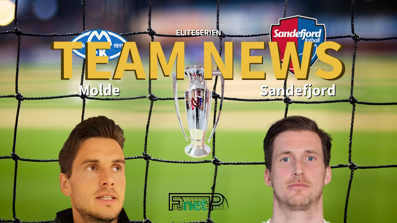 Eliteserien News: Molde FK vs Sandefjord Confirmed Line-ups