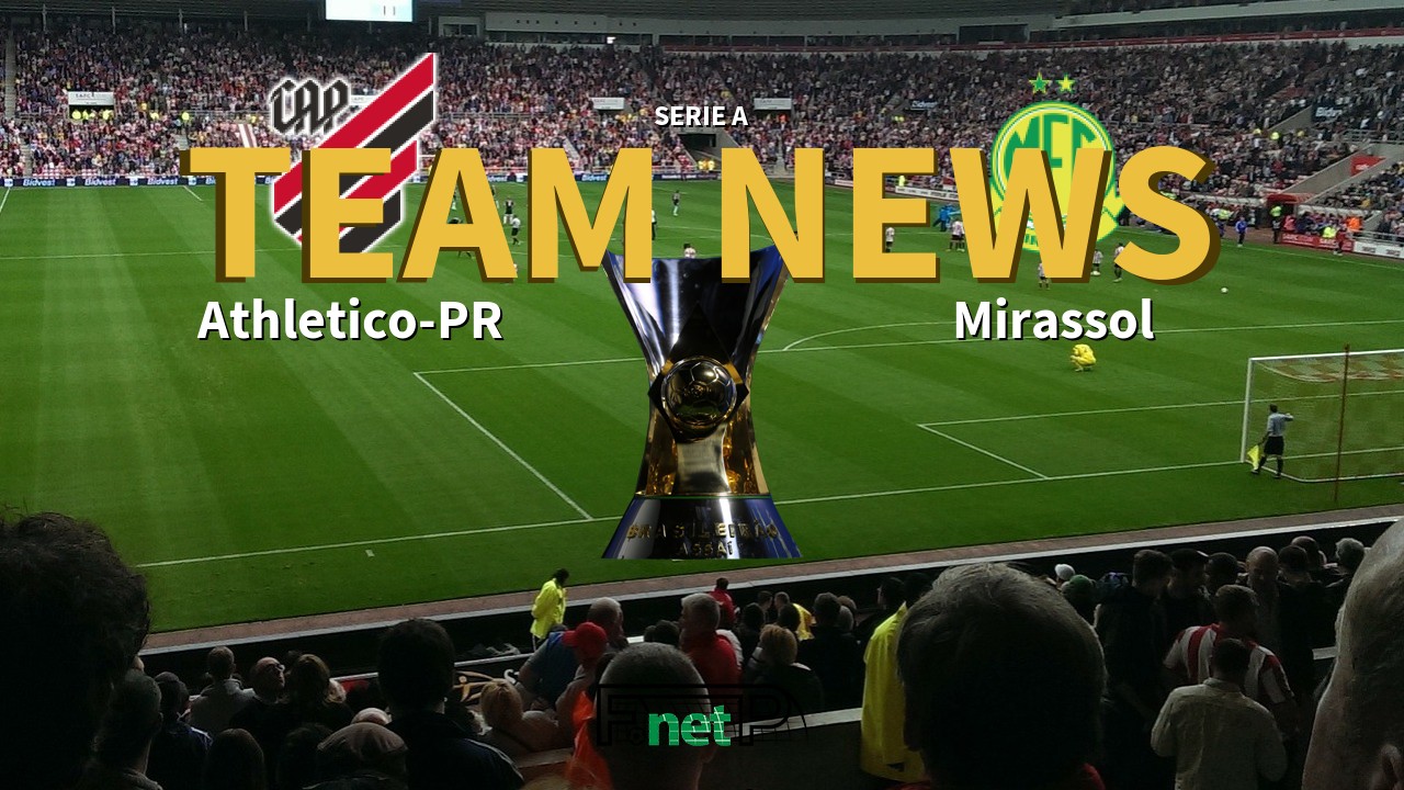Serie A News: Atletico PR vs Mirassol Confirmed Line-ups