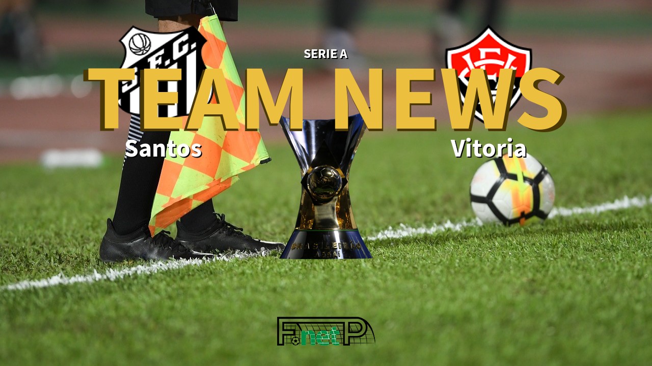 Serie A News: Santos vs Vitoria Confirmed Line-ups