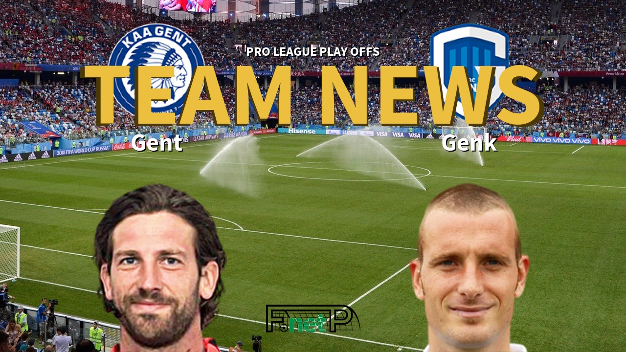 Pro League Play Offs News: KAA Gent vs Genk Confirmed Line-ups
