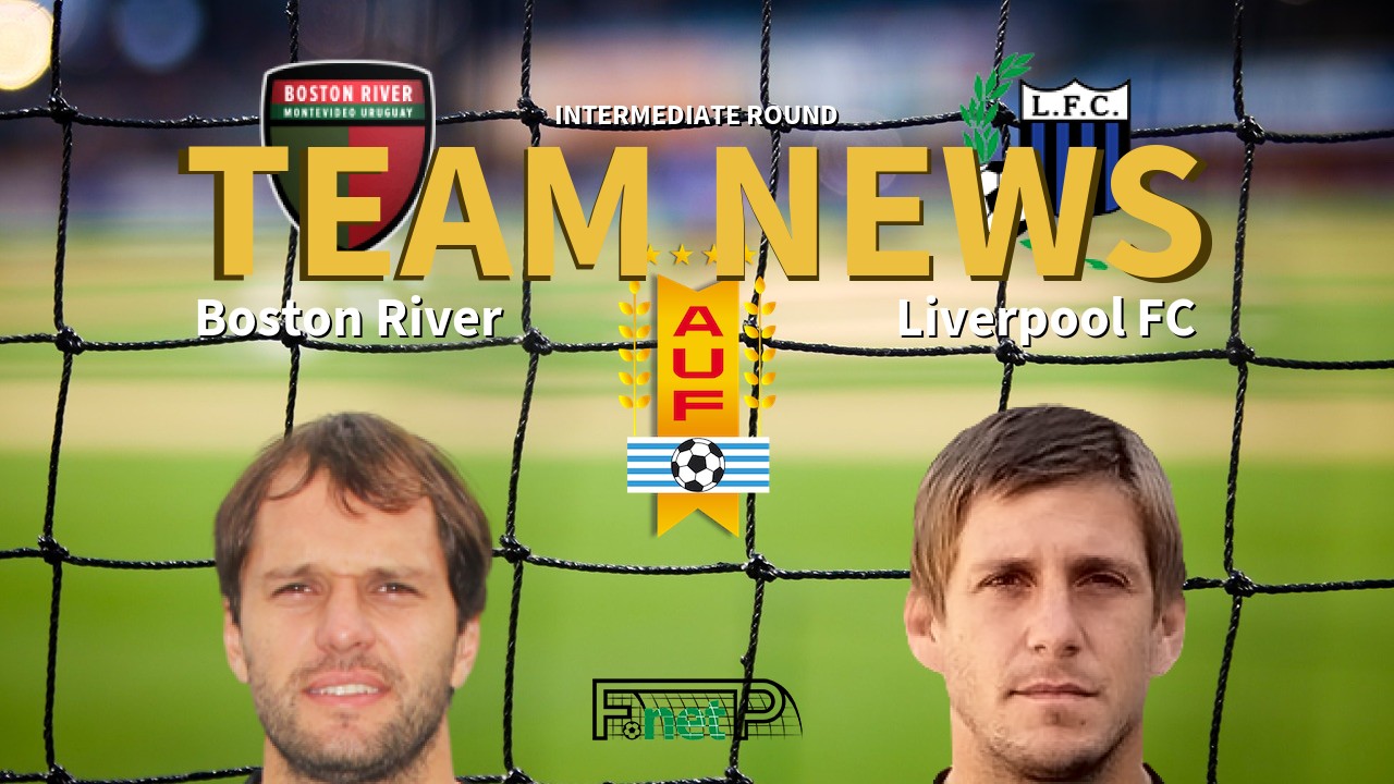 Intermediate Round News: Boston River vs Liverpool FC Confirmed Line-ups