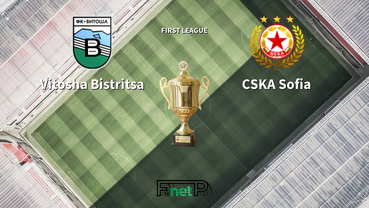 Vitosha Bistritsa vs CSKA Sofia Live Stream, Odds, H2H, Tip - 06/06/2020
