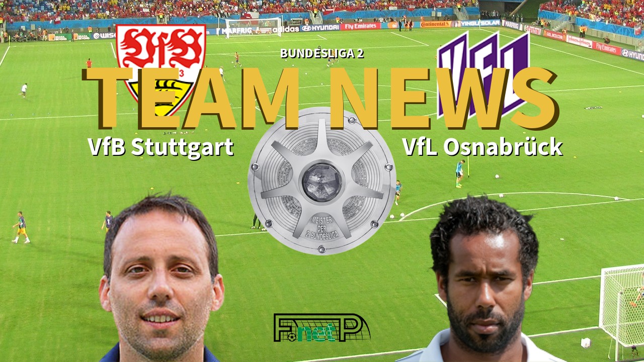 Bundesliga 2 News: Stuttgart vs Osnabruck Confirmed Line-ups