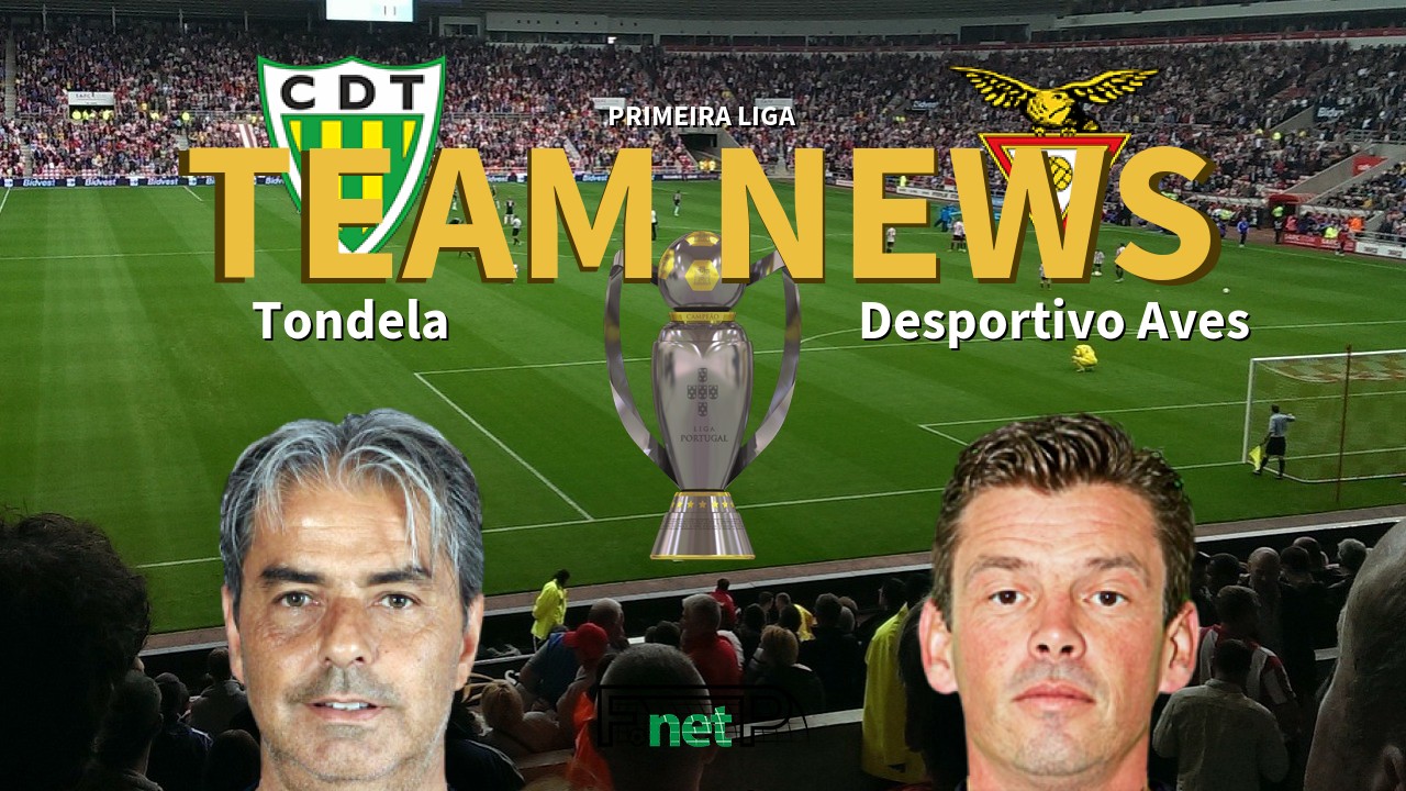 Primeira Liga News: Tondela vs Desportivo Aves Confirmed Line-ups