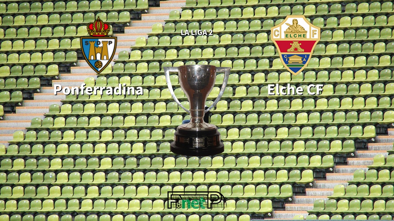 Ponferradina vs Elche CF Live Stream, Odds, H2H, Tip - 15/06/2020