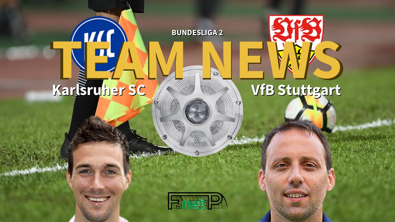 Bundesliga 2 News: Karlsruhe vs Stuttgart Confirmed Line-ups