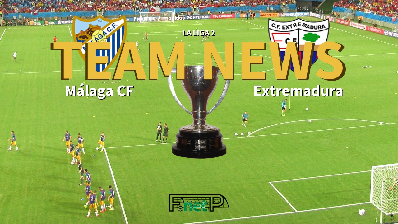 La Liga 2 News: Málaga CF vs Extremadura Confirmed Line-ups