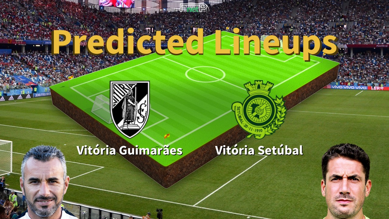 Predicted Lineups and Player News for Vitória Guimarães vs Vitória Setúbal 30/06/20 - Primeira Liga News