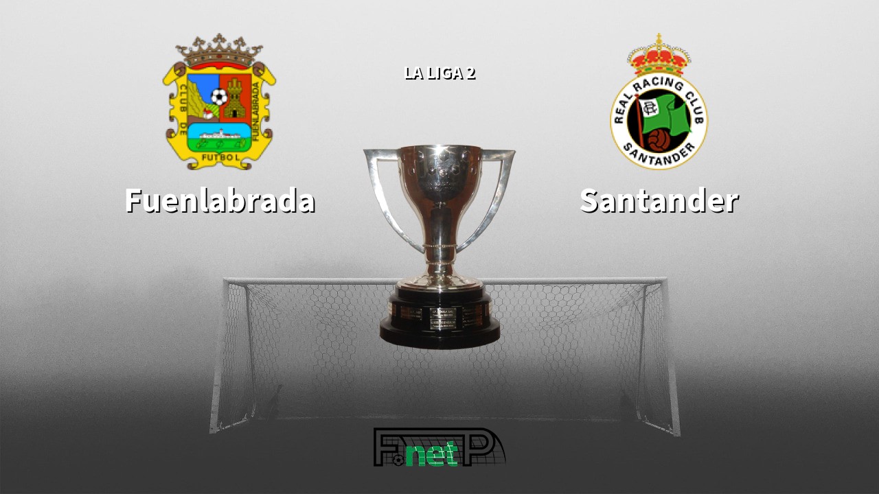 Fuenlabrada vs Racing de Santander Live Stream, Odds, H2H, Tip - 07/07/2020