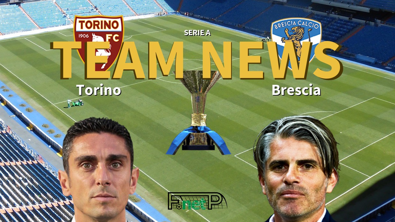 Serie A News: Torino vs Brescia Confirmed Line-ups