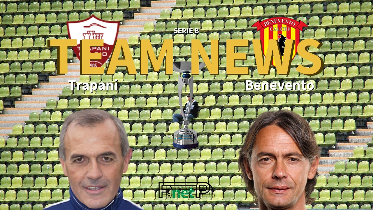 Serie B News: Trapani vs Benevento Confirmed Line-ups