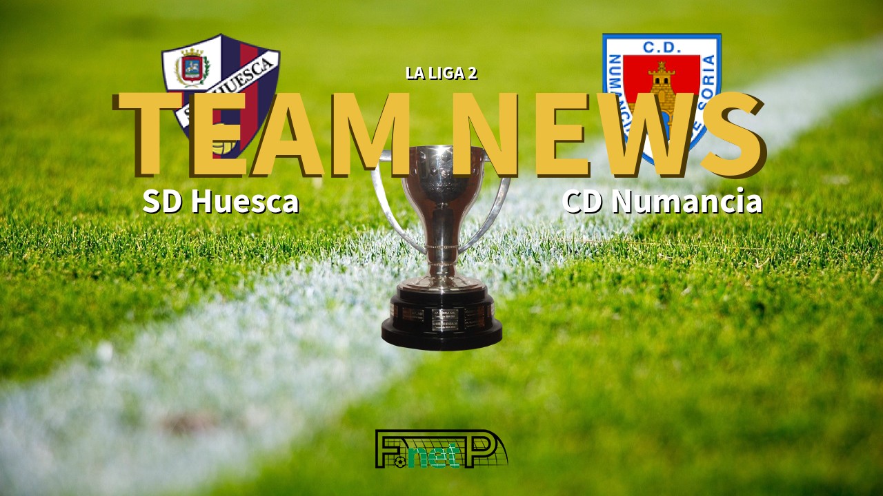 La Liga 2 News: SD Huesca vs CD Numancia Confirmed Line-ups
