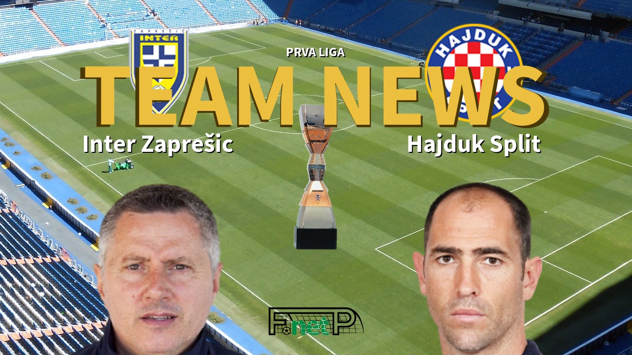Prva Liga News: Inter Zaprešic vs Hajduk Split Confirmed Line-ups
