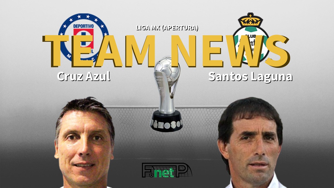 Liga Mx Apertura News Cruz Azul Vs Santos Laguna Confirmed Line Ups