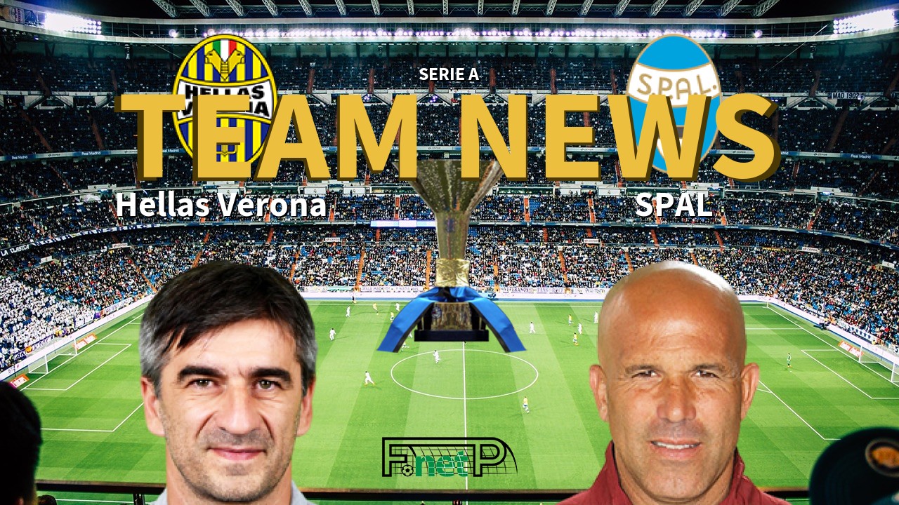 Serie A News: Hellas Verona vs SPAL Confirmed Line-ups