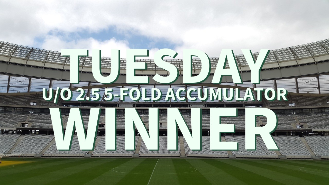 Tuesday 21/1 U/O 2.5 5-Fold Accumulator Lands!