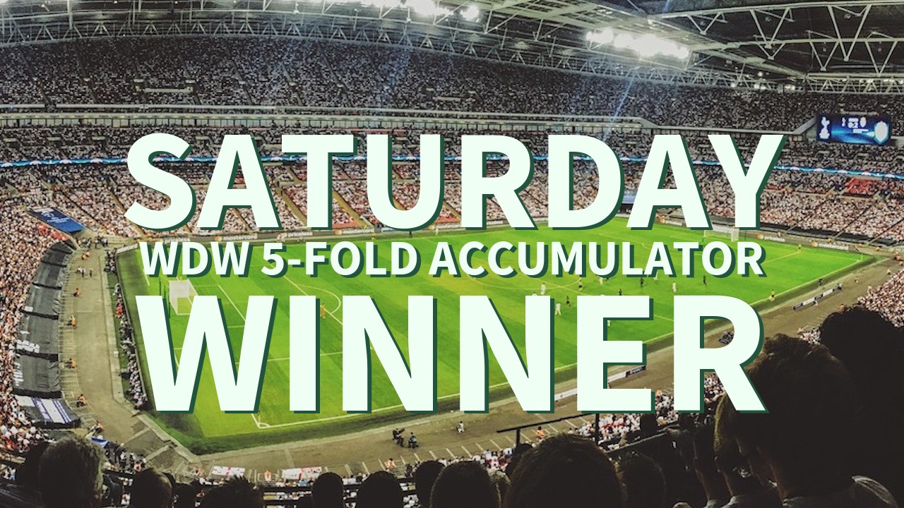 Saturday 15/1 WDW 5-Fold Accumulator Lands!