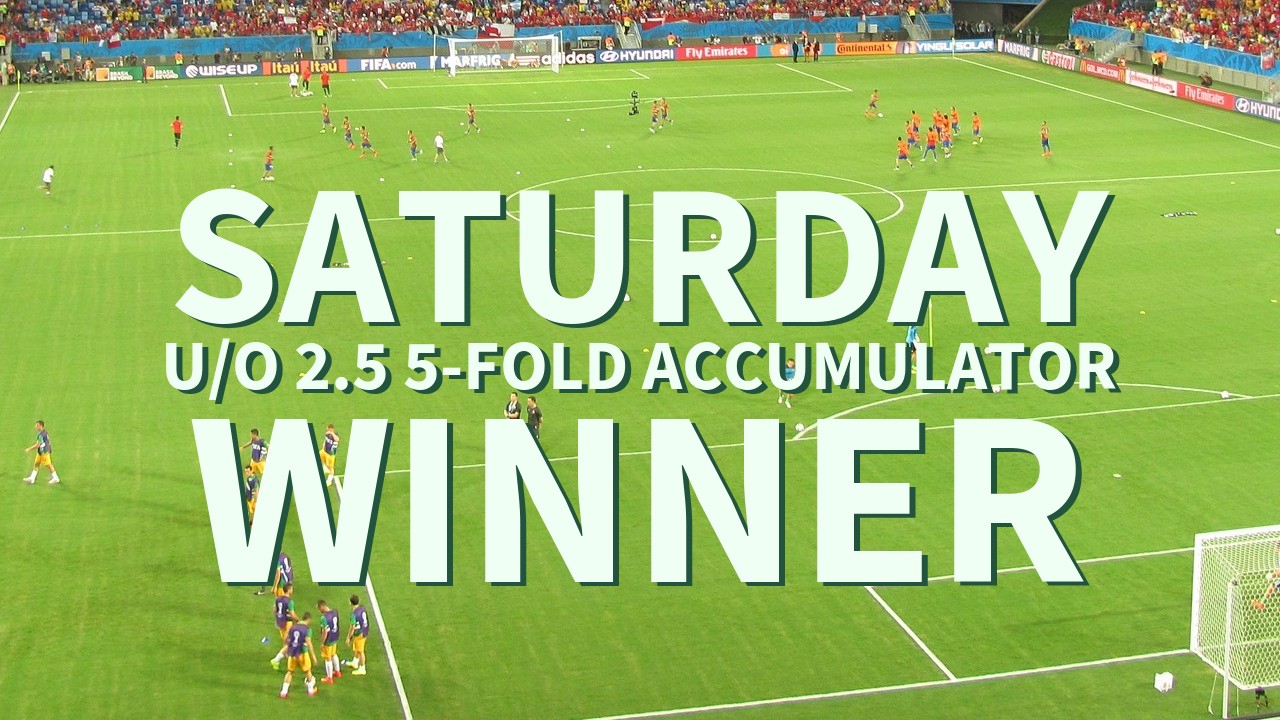 Saturday 17/1 U/O 2.5 5-Fold Accumulator Lands!