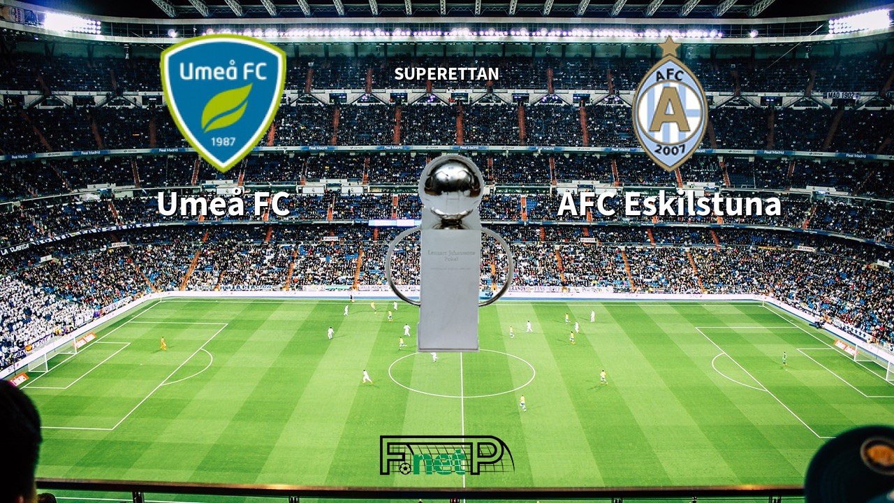 Umeå FC vs AFC Eskilstuna Live Stream, Odds, H2H, Tip - 27/09/2020