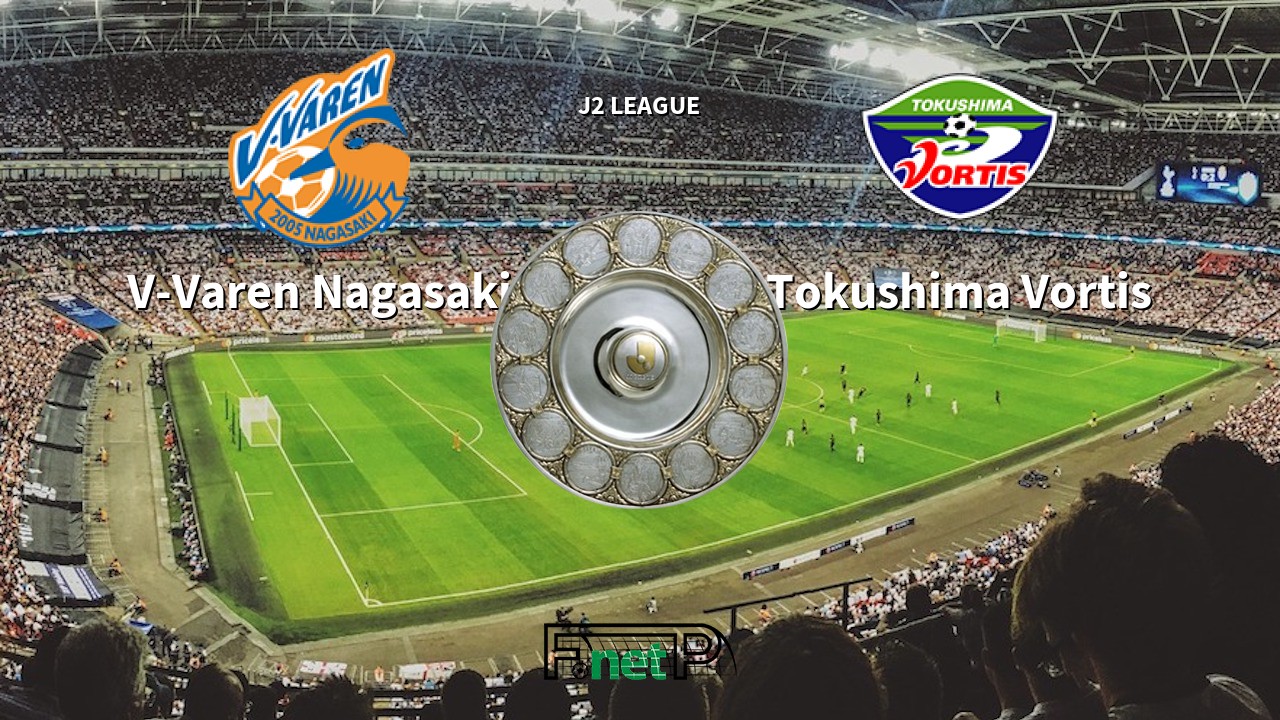 V Varen Nagasaki Vs Tokushima Vortis Live Stream Odds H2h Tip 30 09