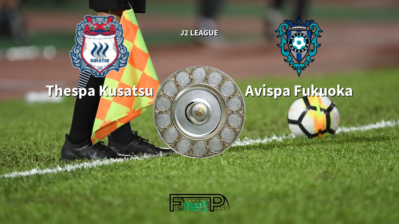 Thespa Kusatsu vs Avispa Fukuoka Live Stream, Odds, H2H, Tip - 18/10/2020