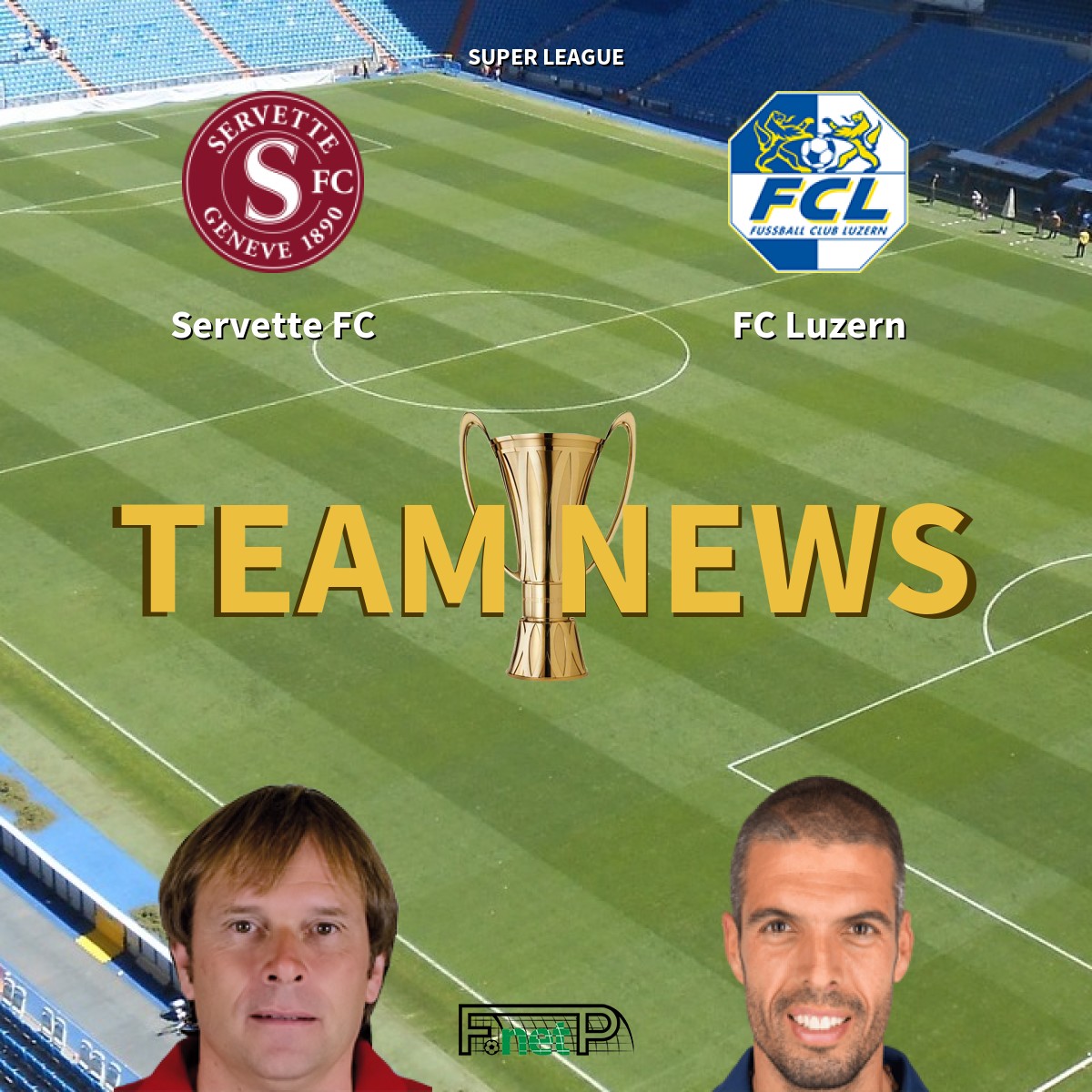 Super League News Servette Fc Vs Fc Luzern Confirmed Line Ups