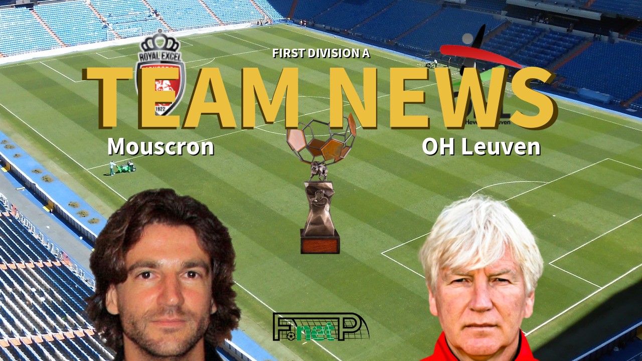 First Division A News: Royal Excel Mouscron vs Oud-Heverlee Leuven Confirmed Line-ups