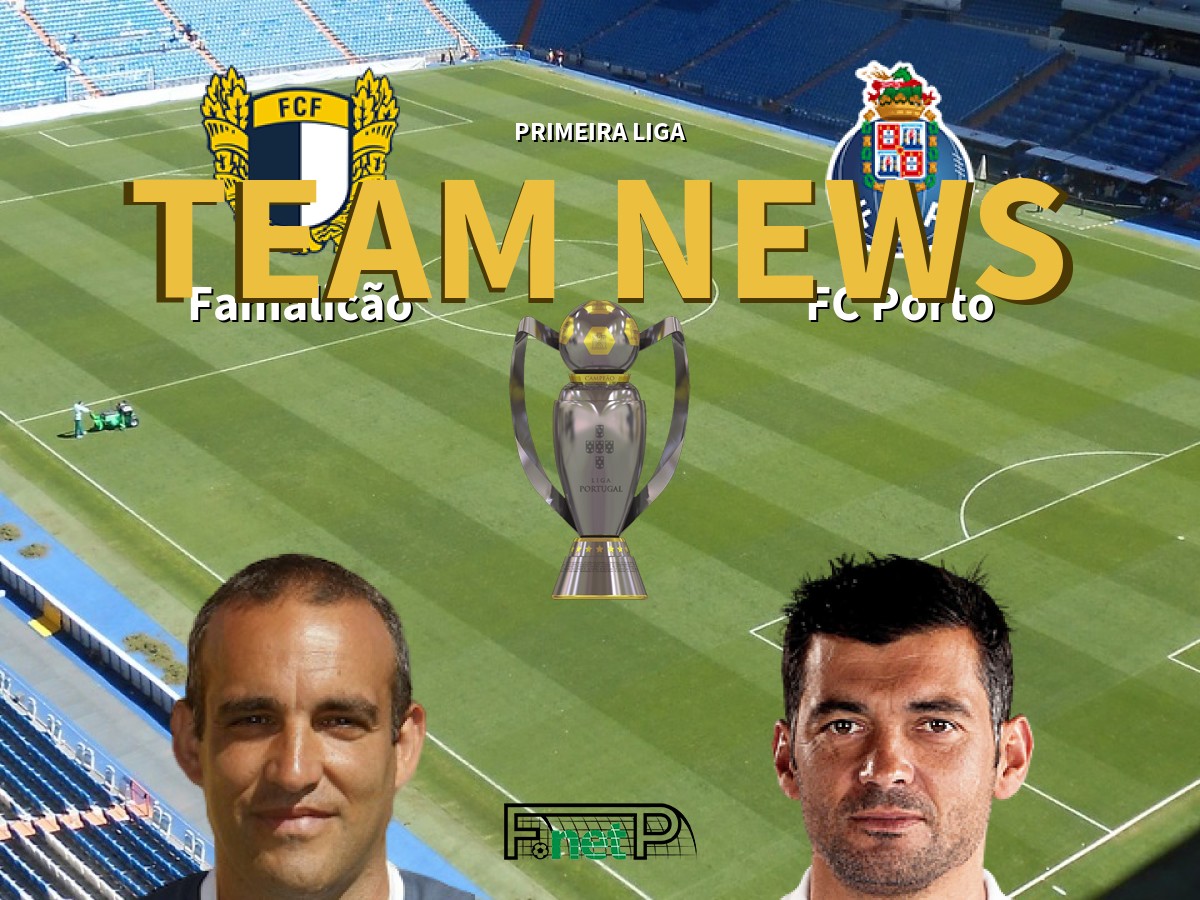 Primeira Liga News Famalicao Vs Porto Confirmed Line Ups