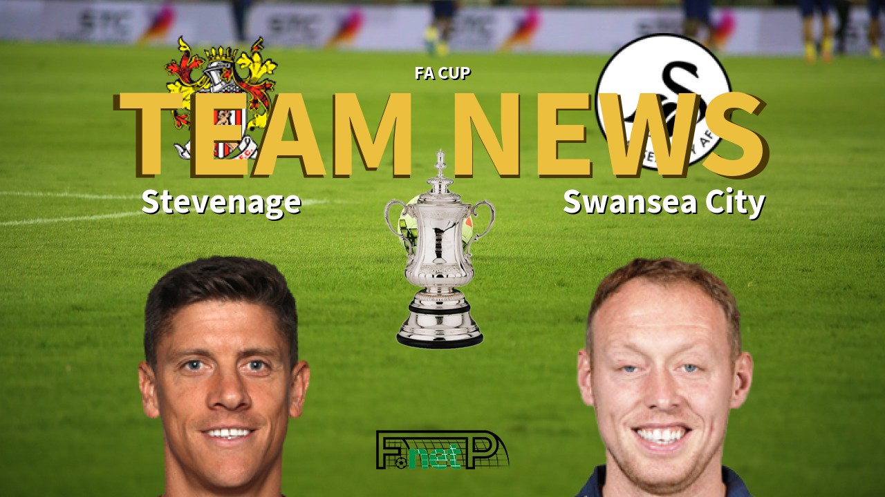 FA Cup News: Stevenage vs Swansea City Confirmed Line-ups