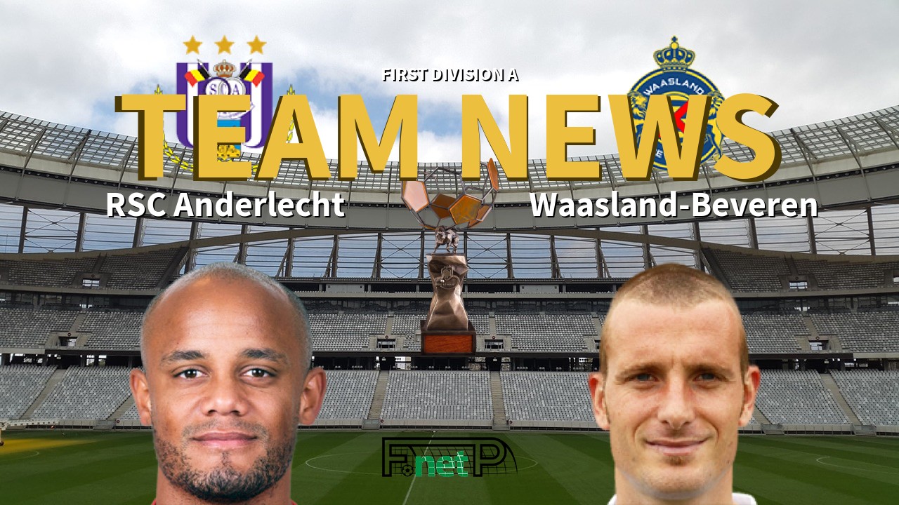 First Division A News: RSC Anderlecht vs Waasland-Beveren Confirmed Line-ups
