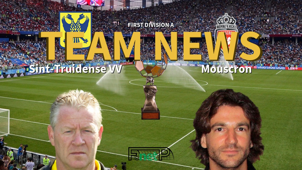 First Division A News: Sint-Truidense VV vs Royal Excel Mouscron Confirmed Line-ups
