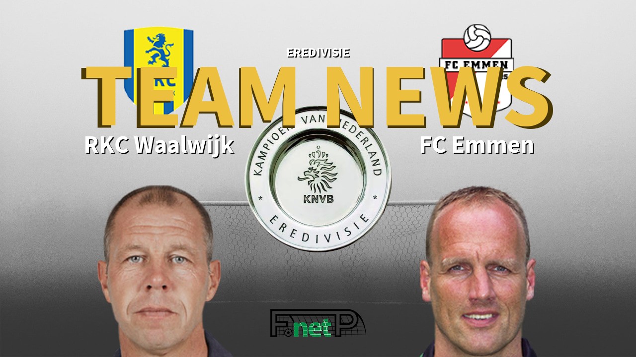 Eredivisie News Rkc Waalwijk Vs Fc Emmen Confirmed Line Ups