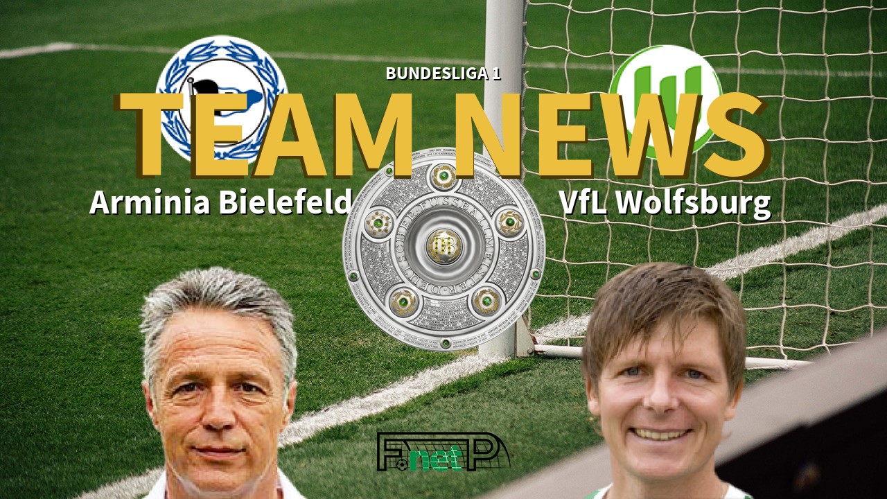 Bundesliga 1 News Arminia Bielefeld Vs Vfl Wolfsburg Confirmed Line Ups
