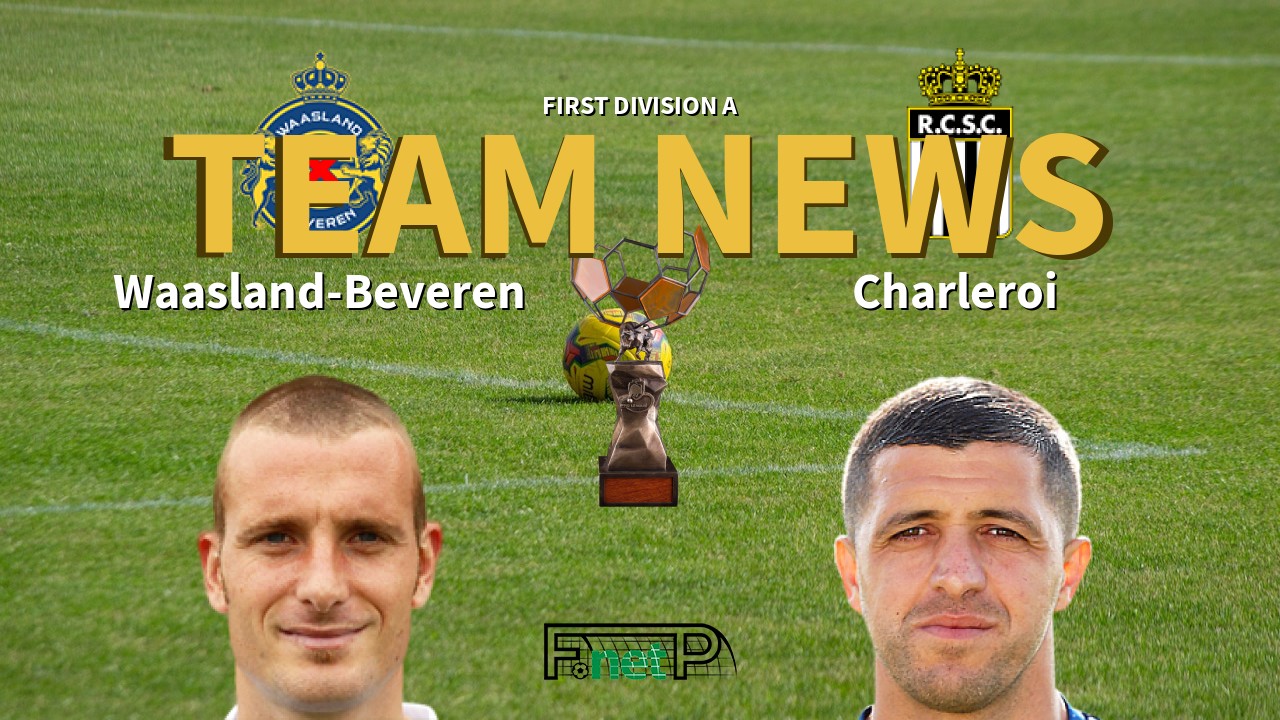 First Division A News: Waasland-Beveren vs Charleroi Confirmed Line-ups