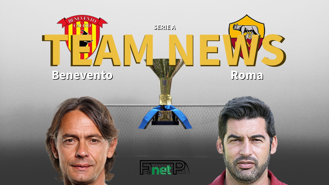 Serie A News: Benevento vs Roma Confirmed Line-ups