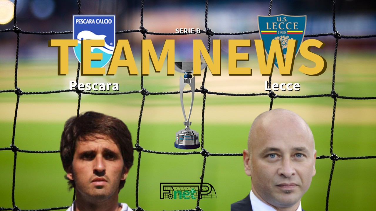 Serie B News: Pescara vs Lecce Confirmed Line-ups