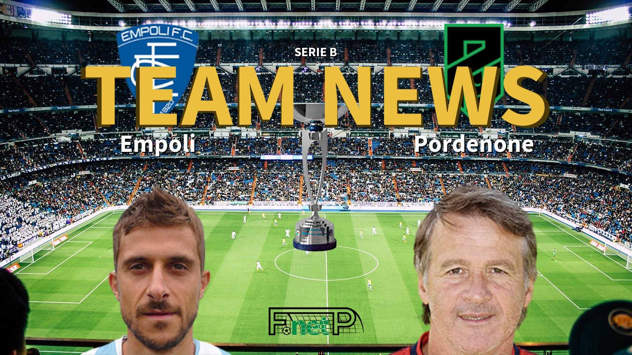 Serie B News: Empoli vs Pordenone Confirmed Line-ups