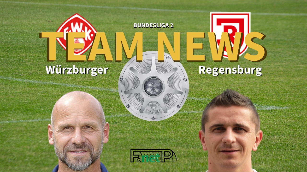 Bundesliga 2 News: Würzburger Kickers vs Regensburg Confirmed Line-ups
