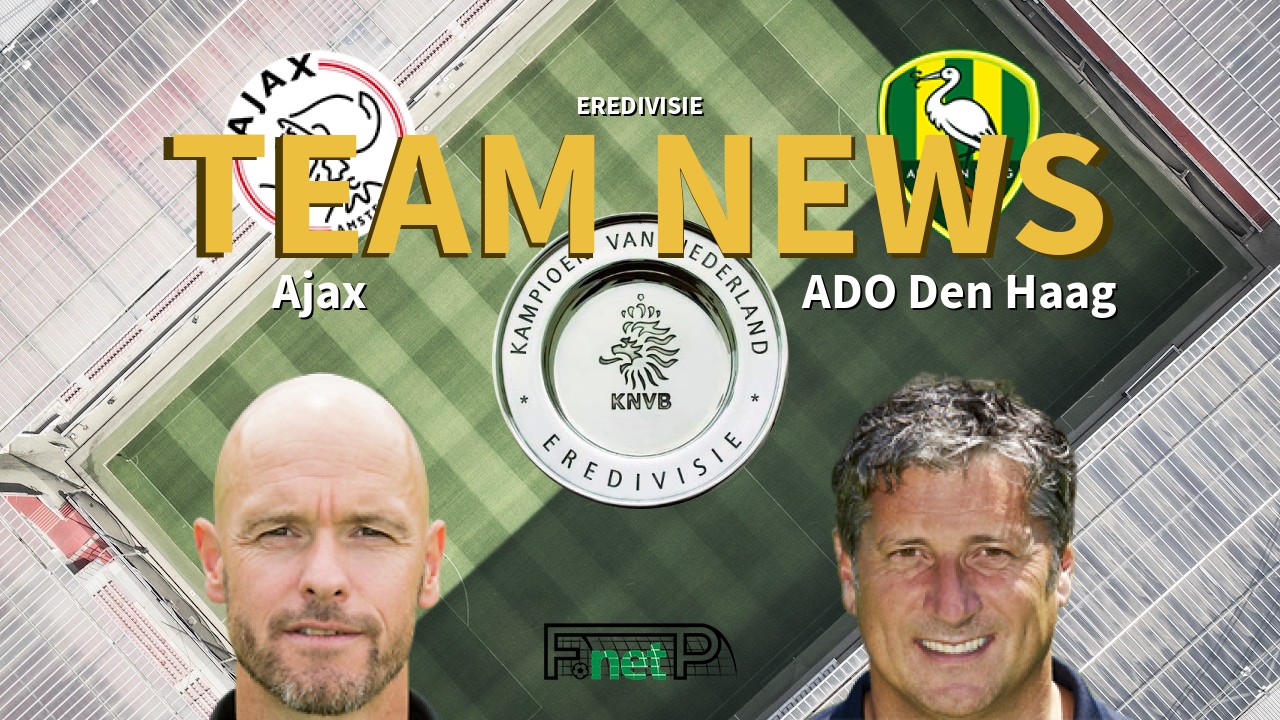 Eredivisie News: Ajax vs Den Haag Confirmed Line-ups