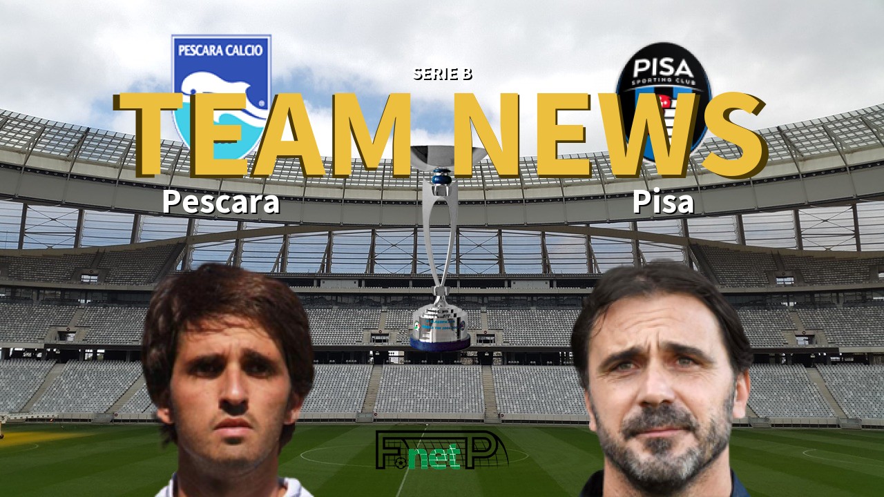 Serie B News: Pescara vs Pisa Confirmed Line-ups